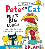 Pete the Cat: Pete's Big Lunch - James Dean