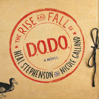 The Rise and Fall of D.O.D.O. - Nicole Galland, Neal Stephenson