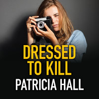 Dressed to Kill - Patricia Hall