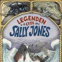 Legenden om Sally Jones - Jakob Wegelius