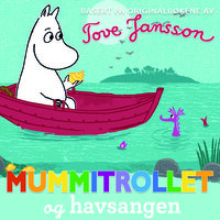 Mummitrollet og havsangen - Tove Jansson