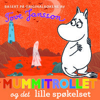 Mummitrollet og det lille spøkelset - Tove Jansson