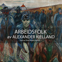 Arbeidsfolk - Alexander L. Kielland