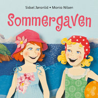 Bettina og sommergaven - Sidsel Jøranlid