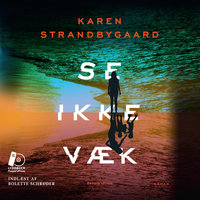 Se ikke væk - Karen Strandbygaard