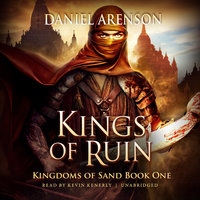 Kings of Ruin: Kingdoms of Sand, Book 1 - Daniel Arenson