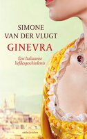 Ginevra: Een Italiaanse liefdesgeschiedenis - Simone van der Vlugt