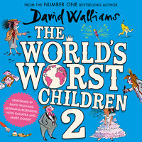 The World’s Worst Children 2 - David Walliams, James Goode