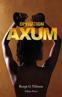 Operation Axum - Bengt G. Nilsson