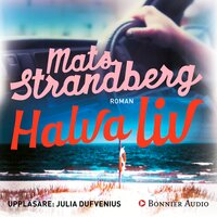 Halva liv - Mats Strandberg