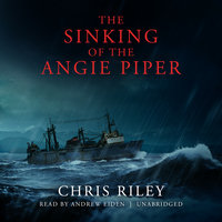 The Sinking of the Angie Piper - Chris Riley