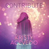 Contribute: The Holo Series, Book Two - Kristy Acevedo