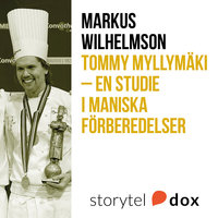 Tommy Myllymäki - En studie i maniska förberedelser - Markus Wilhelmson