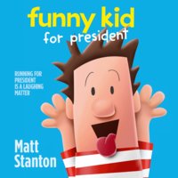 Funny Kid For President - Matt Stanton