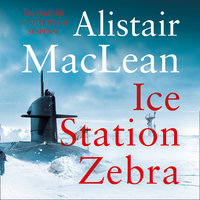 Ice Station Zebra - Alistair MacLean