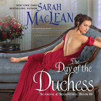 The Day of the Duchess: Scandal & Scoundrel, Book III - Sarah MacLean