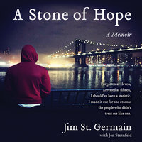 A Stone of Hope: A Memoir - Jim St. Germain, Jon Sternfeld