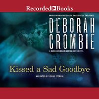 Kissed a Sad Goodbye - Deborah Crombie