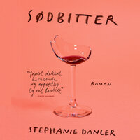 Sødbitter - Stephanie Danler