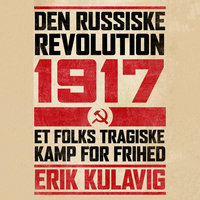 Den russiske revolution 1917 - Erik Kulavig