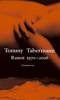 Runot 1970-2006 - Tommy Tabermann