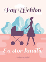 En stor familie - Fay Weldon