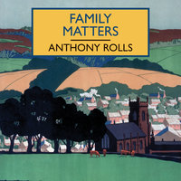 Family Matters - Anthony Rolls