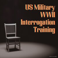 US Military WWII Interrogation Training - Various authors