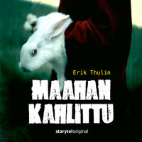 Maahan kahlittu - osa 1 - Erik Thulin