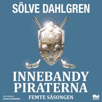 InnebandyPiraterna - femte säsongen - Sölve Dahlgren