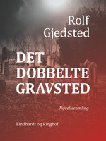 Det dobbelte gravsted - Rolf Gjedsted
