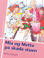 Mia og Mette på skade-stuen - Jørn Jensen