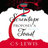 Screwtape Proposes a Toast - C. S. Lewis