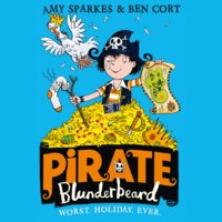 Pirate Blunderbeard: Worst. Holiday. Ever. - Amy Sparkes
