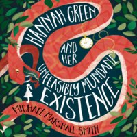 Hannah Green and Her Unfeasibly Mundane Existence - Michael Marshall Smith