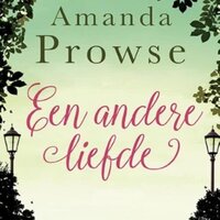 Een andere liefde - Amanda Prowse