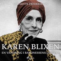 Karen Blixen - en vandring i baronessens univers - Lise Lotte Frederiksen