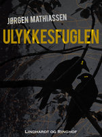 Ulykkesfuglen - Jørgen Mathiassen
