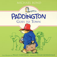 Paddington Goes to Town - Michael Bond