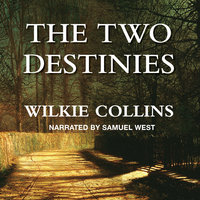 The Two Destinies - Wilkie Collins