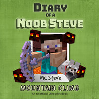 Mountain Climb (An Unofficial Minecraft Diary Book) - MC Steve