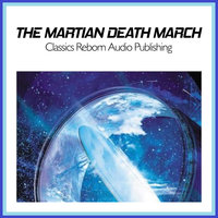 The Martian Death March - Classics Reborn Audio Publishing