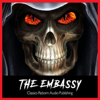 The Embassy - Classics Reborn Audio Publishing