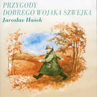 Przygody dobrego wojaka Szwejka - Jaroslav Hasek
