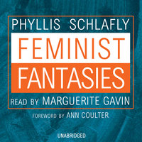 Feminist Fantasies - Phyllis Schlafly