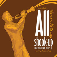 All Shook Up: Music, Passion, and Politics - Carson Holloway