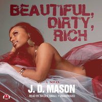 Beautiful, Dirty, Rich - J.D. Mason