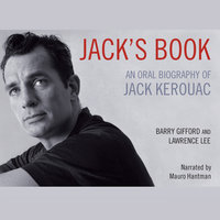 Jack’s Book: An Oral Biography of Jack Kerouac - Barry Gifford, Lawrence Lee