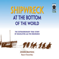 Shipwreck at the Bottom of the World: The Extraordinary True Story of Shackleton and the Endurance - Jennifer Armstrong