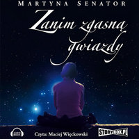 Zanim zgasną gwiazdy - Martyna Senator